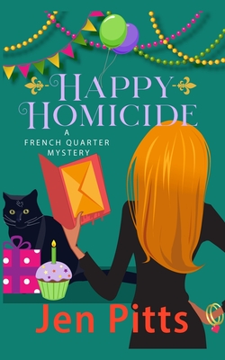 Happy Homicide: A French Quarter Mystery - Jen Pitts