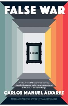 Coperta cărții 'False War - Carlos Manuel Álvarez'