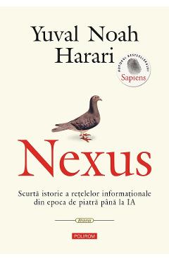 Poza produsului eBook Nexus. Scurta istorie a retelelor informationale din epoca de piatra pana la IA - Yuval Noah Harari