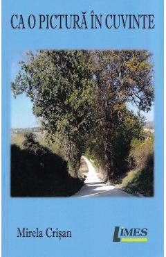 Coperta cărții 'Ca o pictură în cuvinte - Mirela Crișan'