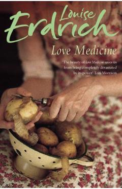 Coperta cărții 'Love Medicine - Louise Erdrich'