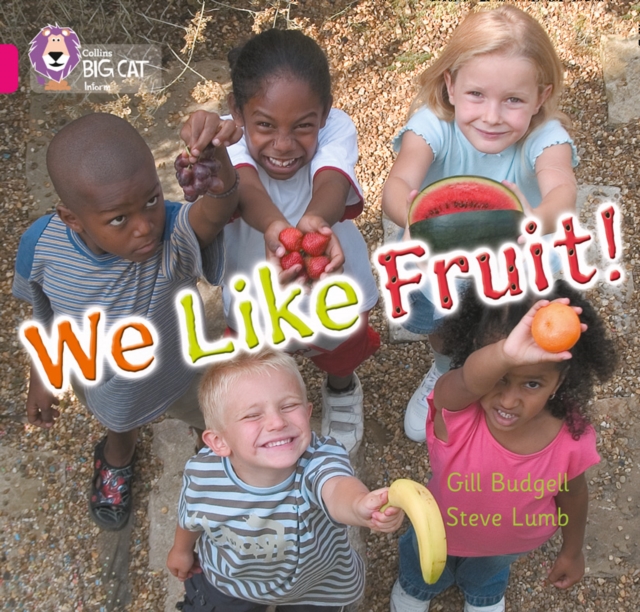 We Like Fruit! - Gill Budgell