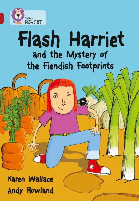 Flash Harriet and the Mystery of the Fiendish Footprints - Karen Wallace