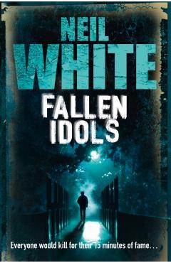 Coperta cărții 'Fallen Idols - Neil White'