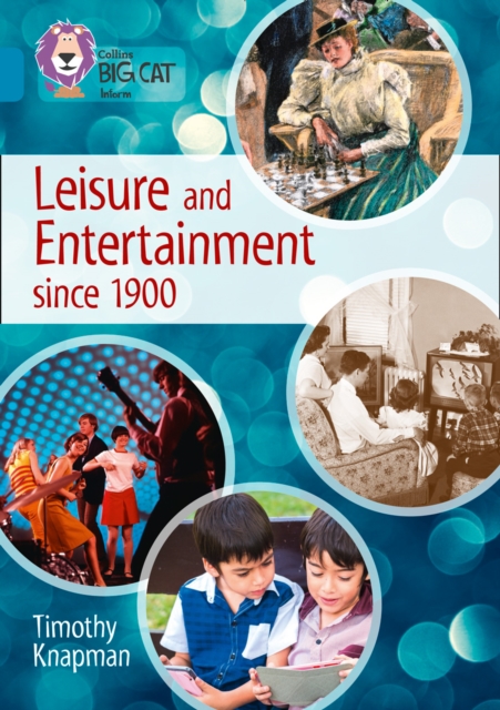 Leisure and Entertainment since 1900 - Timothy Knapman