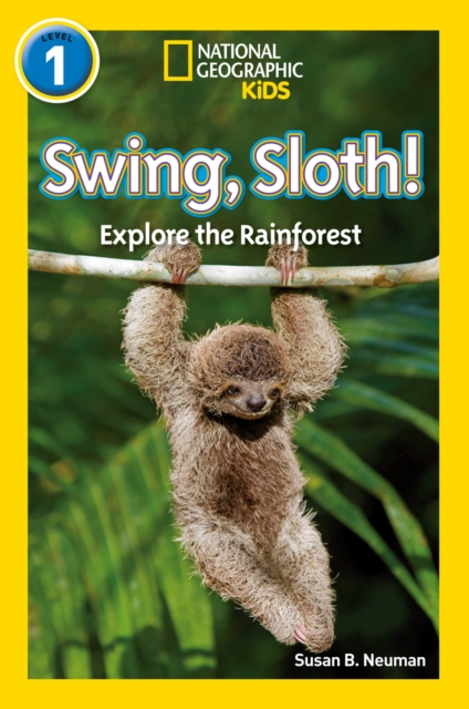 Swing, Sloth! - Susan B.|national Geographic Kids Neuman