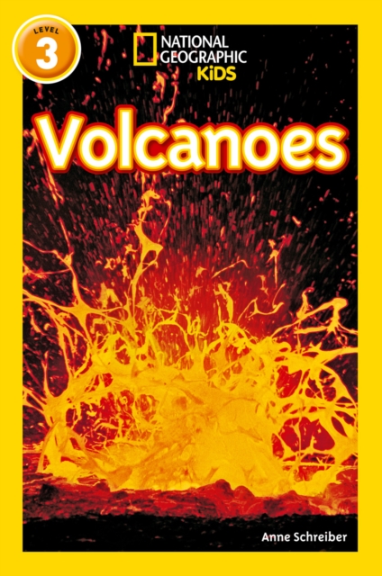 Volcanoes - Anne|national Geographic Kids Schreiber