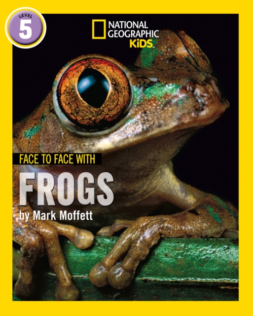 Face to Face with Frogs - Mark Moffett