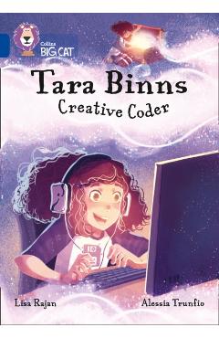 Coperta cărții 'Tara Binns: Creative Coder - Lisa Rajan'