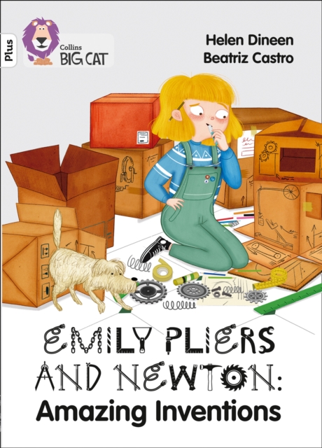 Emily Pliers and Newton: Amazing Inventions - Helen Dineen