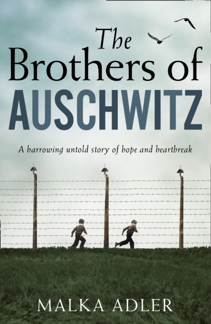 Brothers of Auschwitz - Malka Adler