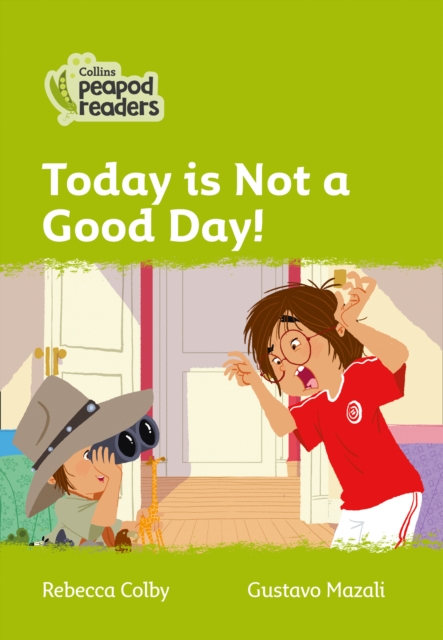 Today Is Not a Good Day! - Rebecca Colby