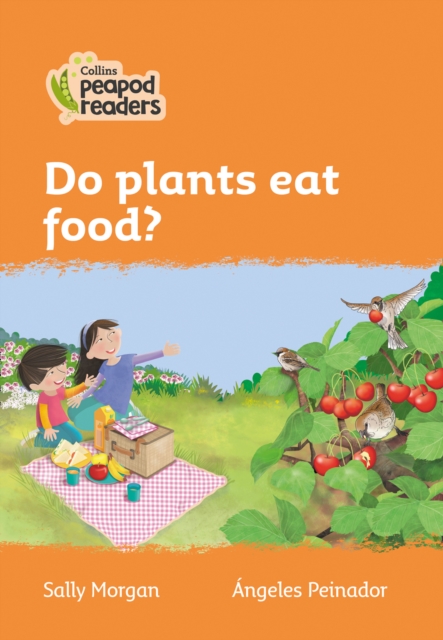 Do plants eat food? - Sally Morgan