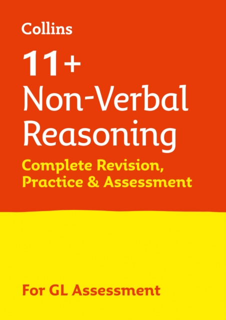 11+ Non-Verbal Reasoning Complete Revision, Practice & Assessment for GL - 