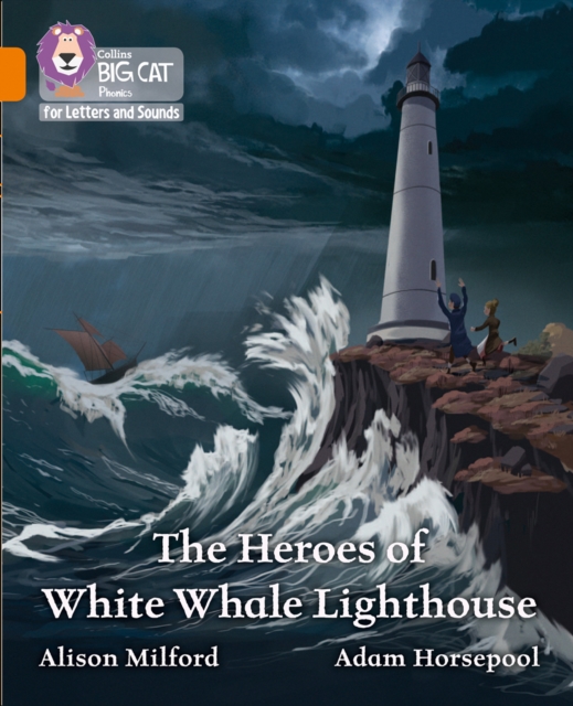 Heroes of White Whale Lighthouse - Alison Milford