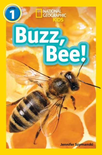 Buzz, Bee! - Jennifer|national Geographic Kids Szymanski