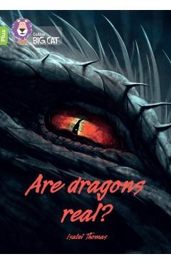 Poza produsului Are dragons real? - Isabel Thomas