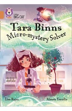 Coperta cărții 'Tara Binns: Micro-mystery Solver - Lisa Rajan'