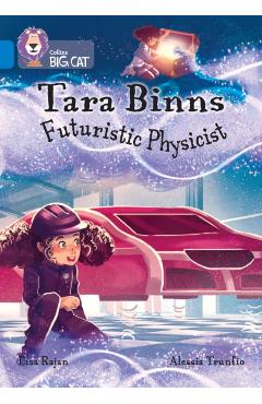 Coperta cărții 'Tara Binns: Futuristic Physicist - Lisa Rajan'