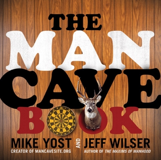 Man Cave Book - Jeff|yost Wilser