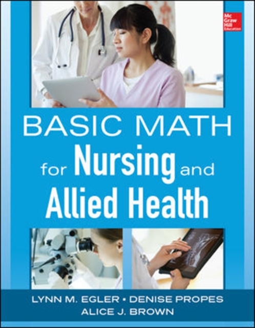 Basic Math for Nursing and Allied Health - Lynn|propes Egler