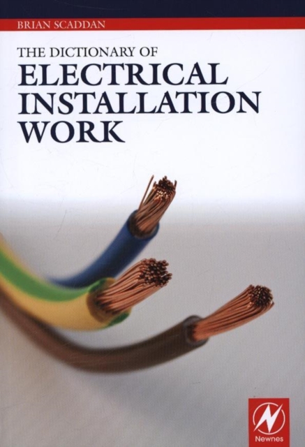 Dictionary of Electrical Installation Work - Brian Scaddan