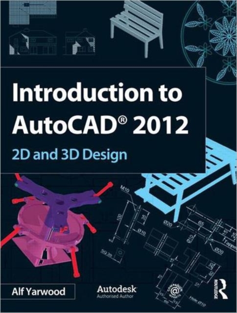 Introduction to AutoCAD 2012 - Alf Yarwood