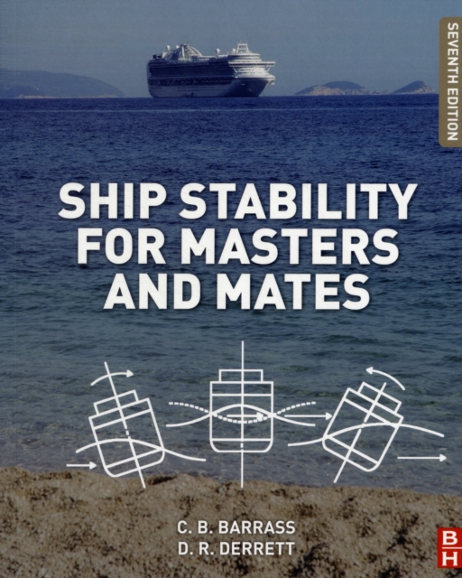 Ship Stability for Masters and Mates - Bryan (international Maritime Consultant And Lecturer In Marine Technology At Liverpool John Moores University Barrass