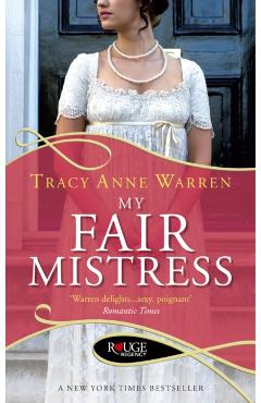 Coperta cărții 'My Fair Mistress: A Rouge Regency Romance - Tracy Anne Warren'