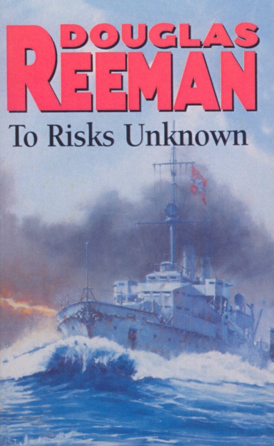 To Risks Unknown - Douglas Reeman