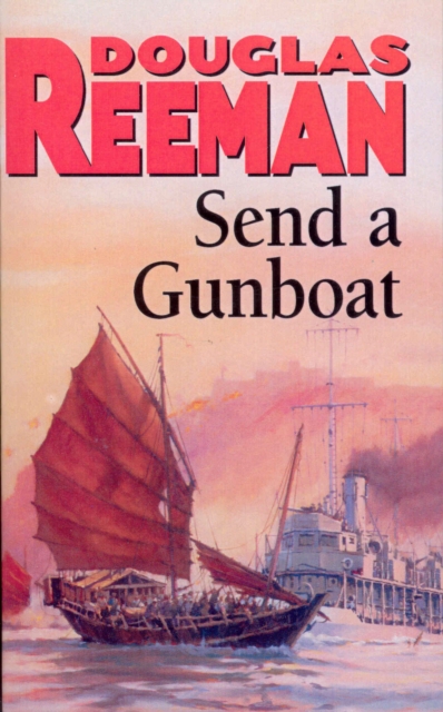 Send a Gunboat - Douglas Reeman