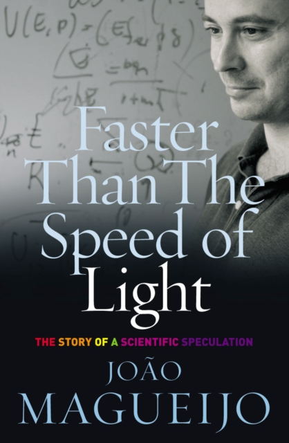Coperta cărții 'Faster Than The Speed Of Light - Joao Magueijo'