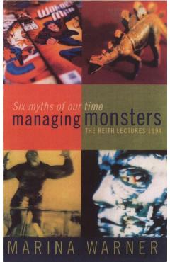 Coperta cărții 'Managing Monsters - Marina Warner'