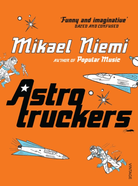 Coperta cărții 'Astrotruckers - Mikael Niemi'