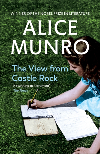 View from Castle Rock - Alice Munro