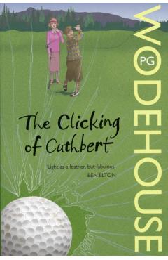 Coperta cărții 'Clicking of Cuthbert - P.g. Wodehouse'