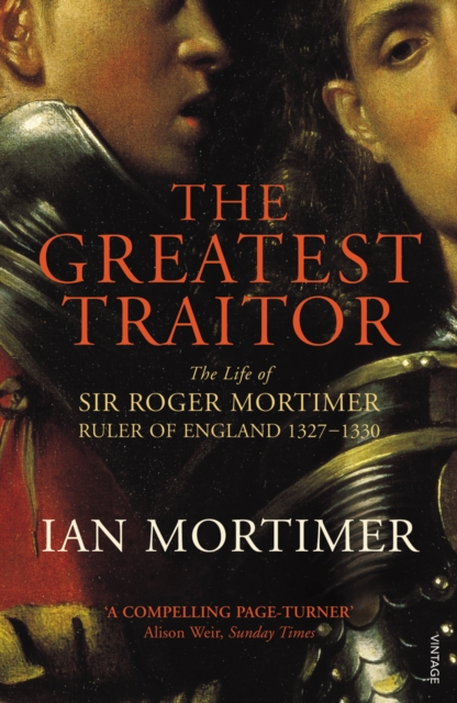 Greatest Traitor - Ian Mortimer