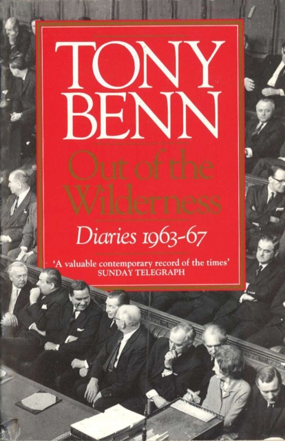 Coperta cărții 'Out Of The Wilderness - Tony Benn'