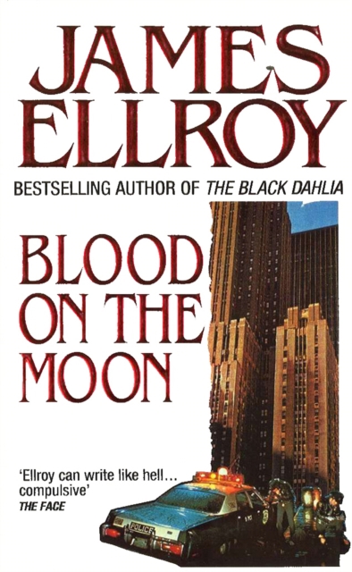 Blood On The Moon - James Ellroy