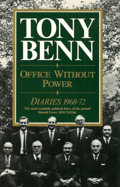 Coperta cărții 'Office Without Power - Tony Benn'