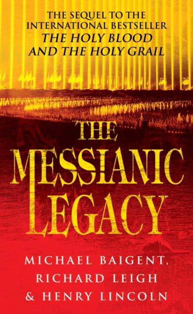 Messianic Legacy - Henry|baigent Lincoln