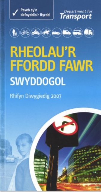 Rheolau'r Ffordd Fawr - the Official Highway Code - 