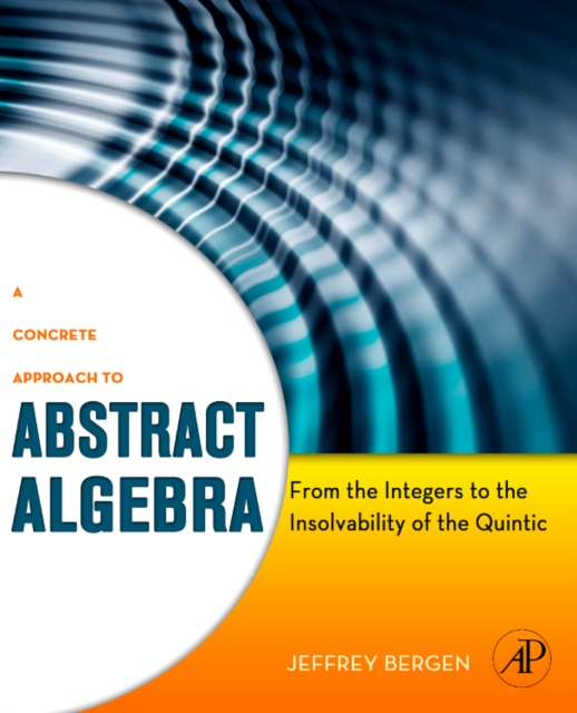 Concrete Approach to Abstract Algebra - Jeffrey (depaul University Bergen