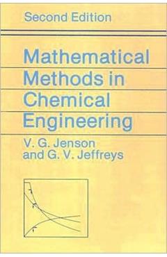 Coperta cărții 'Mathematical Methods in Chemical Engineering - V. G. (the University Jensen'