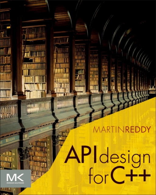 API Design for C++ - Martin (fellow Of The Ieee Reddy