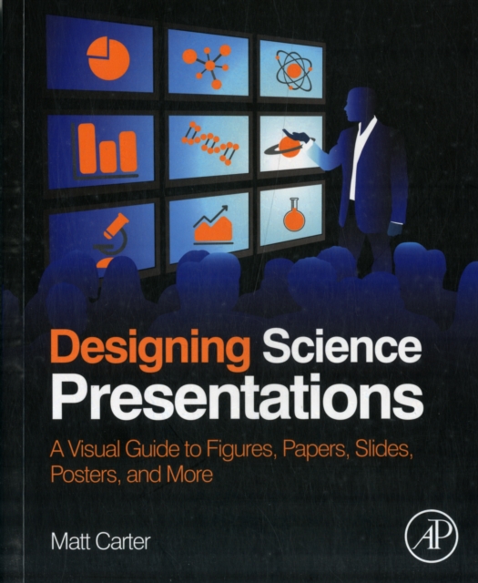Designing Science Presentations - Matt (assistant Professor Of Biology Carter