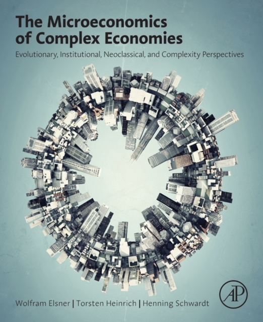 Microeconomics of Complex Economies - Wolfram (institute For Institutional And Innovation Economics Elsner