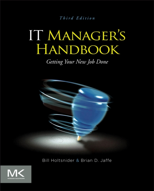 IT Manager's Handbook - Bill (senior Writer At Clickfox With More Than 26 Years Of Experience Working In The Computer Industry)|jaffe Holtsnider