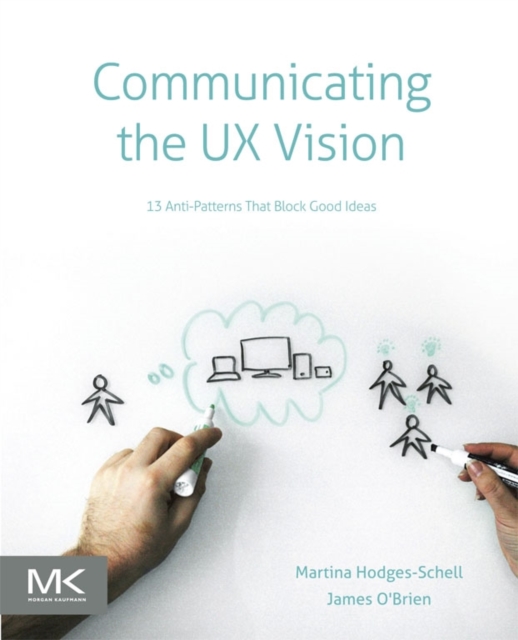 Communicating the UX Vision - Martina (user Experience Consultant)|o'brien Schell