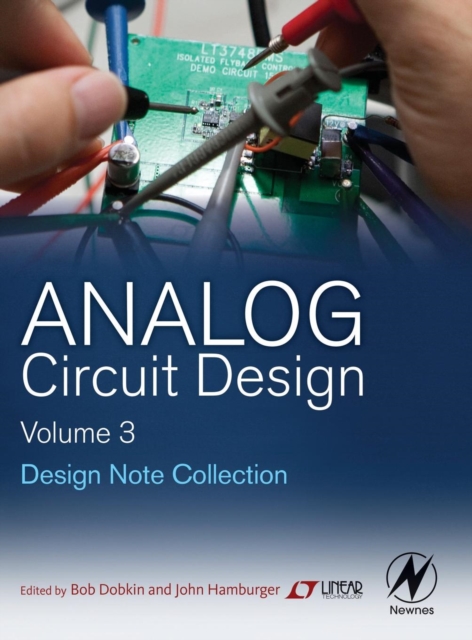 Analog Circuit Design Volume Three - Bob (linear Technology Corporation Dobkin